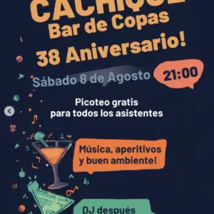 Cartel del 38 aniversario del Cachiqué Bar de Copas, sábado 8 de agosto a las 21:00, con picoteo gratis y DJ