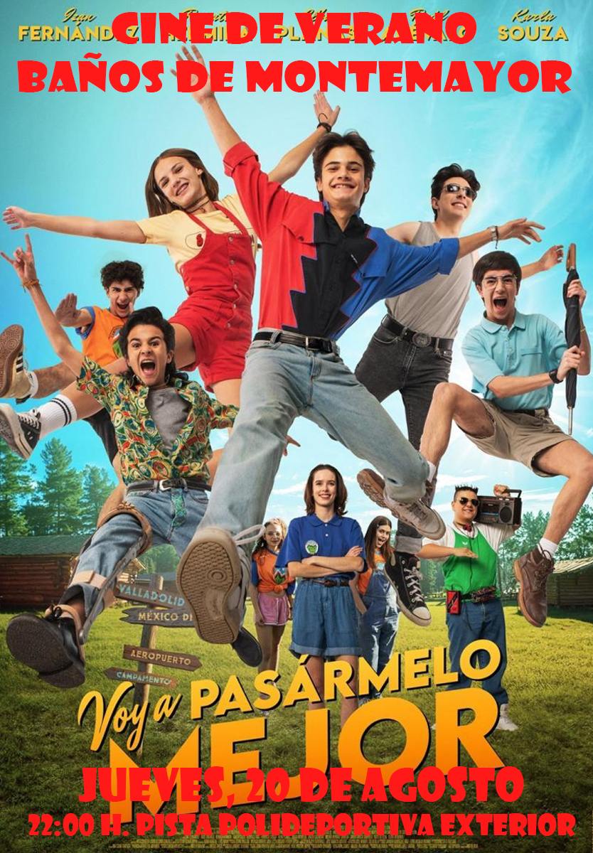 Cartel del cine de verano de Baños de Montemayor: Voy a pasármelo mejor, jueves 20 de agosto a las 22:00 en la pista polideportiva exterior