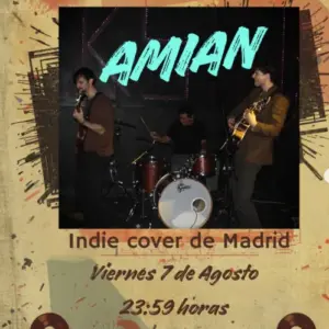 Cartel del concierto de AMIAN, indie cover de Madrid, viernes 7 de agosto a las 23:59 en el Cachiqué